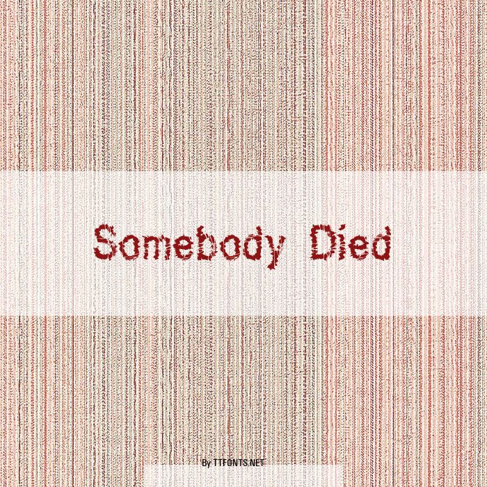 Somebody Died example